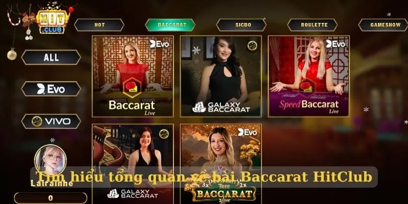 Bài Baccarat HitClub - Cách tăng tỉ lệ thắng Tìm hiểu tổng quan về bài Baccarat HitClub