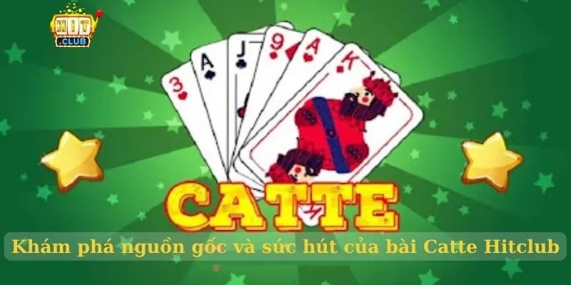 Tìm hiểu bài Catte HitClub – Trò chơi dân gian đầy hấp dẫn Khám phá nguồn gốc và sức hút của bài Catte Hitclub