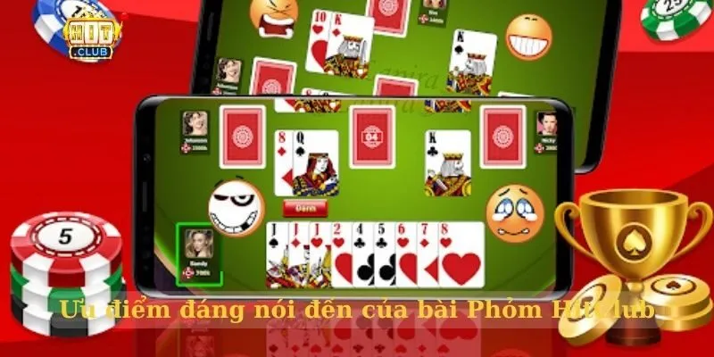Tìm hiểu bài Phỏm HitClub chi tiết từ A – Z cho cược thủ Ưu điểm đáng nói đến của bài Phỏm HitClub