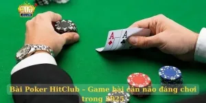 Bài poker hitclub