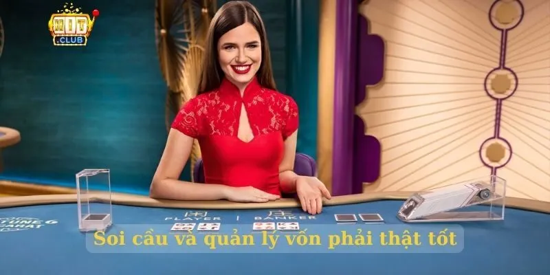 Cách chơi Baccarat luôn thắng siêu dễ dàng cho cược thủ Soi cầu và quản lý vốn phải thật tốt
