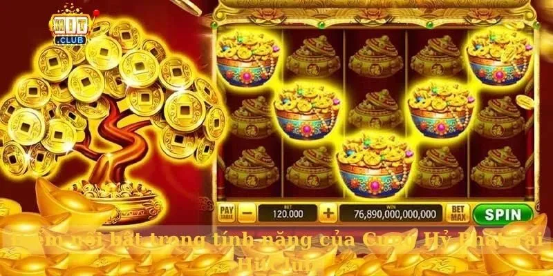 Cung Hỷ Phát Tài HitClub: Trò chơi slot đậm chất Tết Việt Điểm nổi bật trong tính năng của Cung Hỷ Phát Tài HitClub