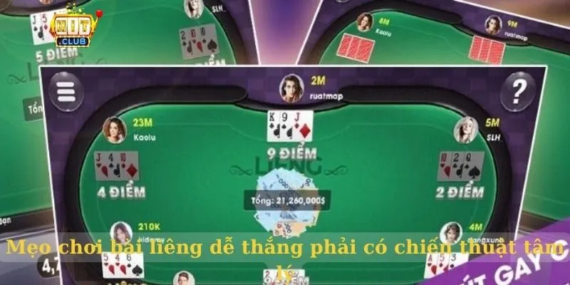 Mẹo chơi bài liêng dễ thắng: Bí quyết từ cao thủ chuyên nghiệp Mẹo chơi bài liêng dễ thắng phải có chiến thuật tâm lý
