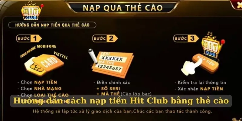 Nạp tiền Hit Club - Hướng dẫn chi tiết cho người mới Hướng dẫn cách nạp tiền Hit Club bằng thẻ cào