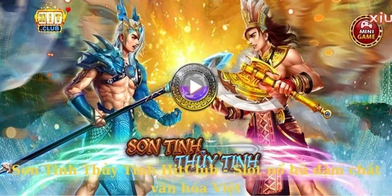 Sơn tinh thủy tinh hitclub