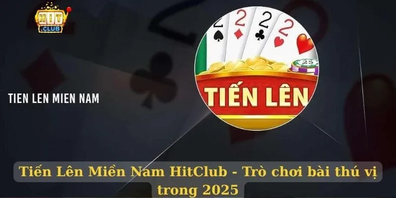 Tiến lên miền nam Hit Club